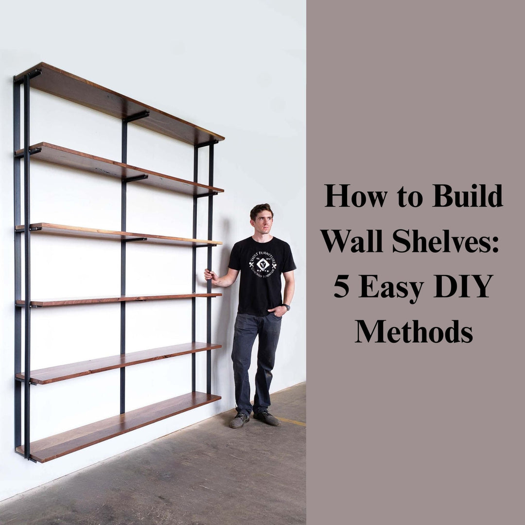 How to Build Wall Shelves: 5 Easy DIY Methods