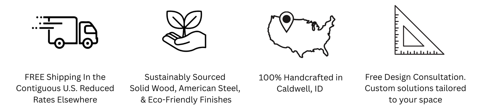 Vault Furniture trust badges showing free U.S. shipping, sustainably sourced materials, handcrafted in Caldwell Idaho, and free custom design consultation.